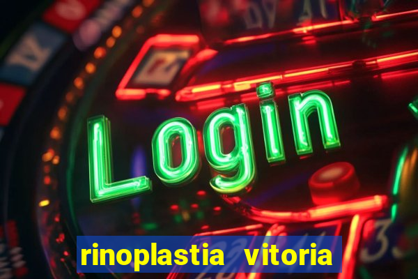 rinoplastia vitoria da conquista